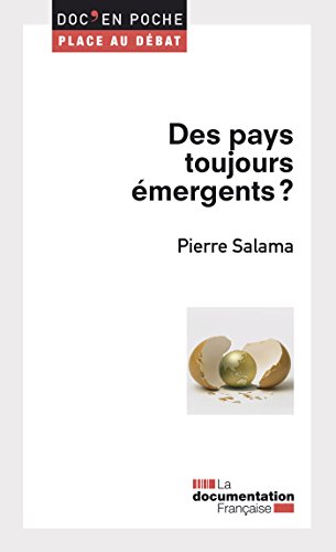 Télécharger Des pays toujours émergents ? (Doc en poche - Place au débat t. 31) PDF