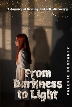 Hardcover From Darkness to Light: A Journey of Healing and Self-Discovery Book