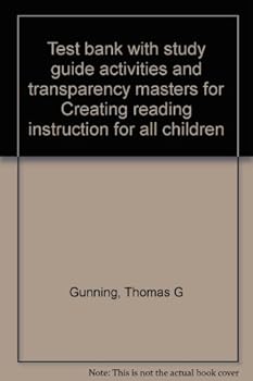 Unknown Binding Test bank with study guide activities and transparency masters for Creating reading instruction for all children Book