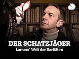 Der Schatzjäger - Lamers' Welt der Raritäten
