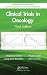 Clinical Trials in Oncology, Third Edition (Chapman & Hall/CRC Interdisciplinary Statistics)