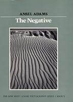 The Negative. the New Ansel Adams Photography Series / Book 2. B0038AIWKY Book Cover