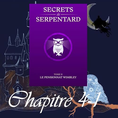 Secrets de Serpentard - Tome 2 - Chap. 4 - L'ancêtre de tous les Malefoy - partie 1