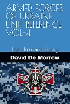 Paperback ARMED FORCES OF UKRAINE UNIT REFERENCE VOL-4: The Ukrainian Navy Book