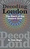 agencia de viaje london  Decoding London: The Heart of the Control Grid (English Edition)