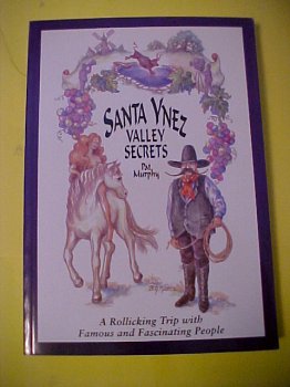 Paperback Santa Ynez Valley Secrets, a rollicking trip with famous and fascinating people Book