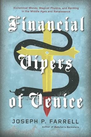 Financial Vipers of Venice : Alchemical Money, Magical Physics, and Banking in the Middle Ages and Renaissance book cover