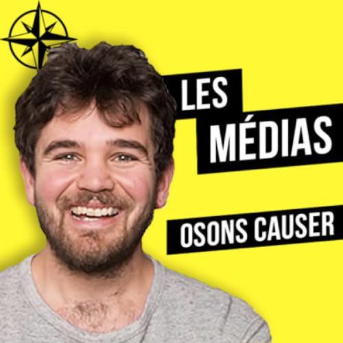 Rediff | Osons Causer : Comment moins se faire manipuler par les m&eacute;dias ?