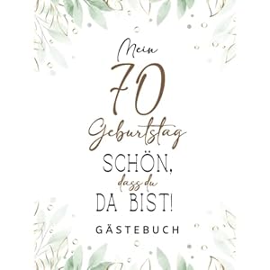 Gästebuch 70 Geburtstag: Buch zum Eintragen für Glückwünsche und den schönsten Fotos I Geschenk für Mädchen und Jungen I…