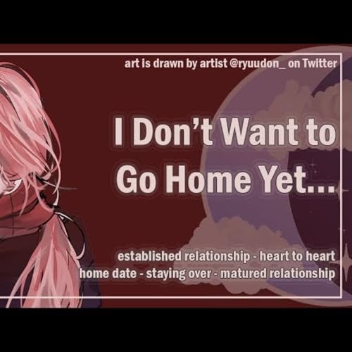 I Don_t Want to Go Home Yet... [Established Relationship] [Home Date] [F4A] ASMR Girlfriend Roleplay