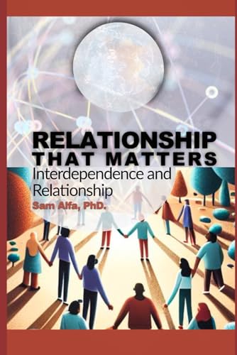 RELATIONSHIP THAT MATTERS: Interdependence and Relationship