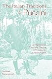 The Italian Traditions & Puccini: Compositional Theory & Practice in Nineteenth-Century Opera