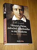 Heinrich Heine, jüdischer Schriftsteller in der Moderne: Bei den Wassern Babels - Klaus Briegleb 