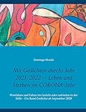 Mit Gedichten durchs Jahr 2021/2022 -- Leben und Sterben im CORONA-Jahr: Hirnfalten und Falten im Gesicht oder zufrieden in der Stille - Ein Band Gedichte ab September 2020