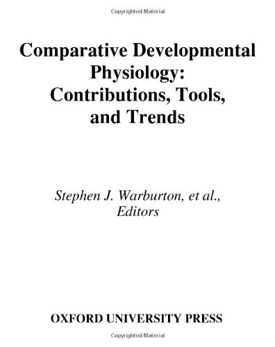 Comparative Developmental Physiology: Contributions, Tools, and Trends