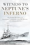 Witness to Neptune's Inferno: The Pacific War Diary of Lieutenant Commander Lloyd M. Mustin, USS Atlanta (CL 51)