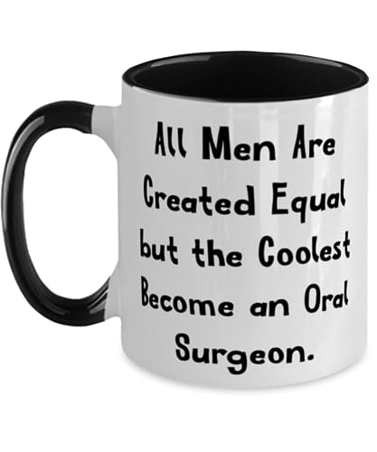Brilliant Oral surgeon Gifts, All Men Are Created Equal but the, Birthday Two Tone 11oz Mug For Oral surgeon from Coworkers, Unique oral surgeon gifts, Oral surgeon gift ideas, Personalized oral