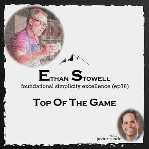 076 Ethan Stowell| foundational simplicity excellence