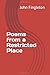 Poems from a Restricted Place