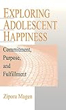 Exploring Adolescent Happiness: Commitment, Purpose, and Fulfillment