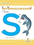 I See S (My Phonics Readers: I See My ABCs)