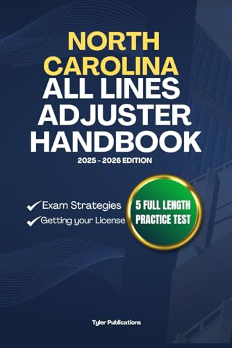 NORTH CAROLINA ALL LINES ADJUSTER HANDBOOK: A Complete Guide to Passing the Exam on Your First Try (USA ALL LINES ADJUSTER GUIDES) cover