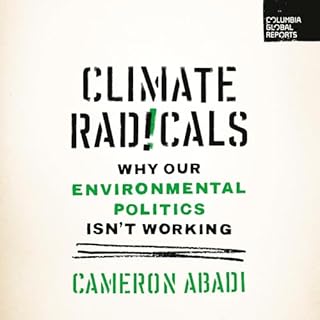Climate Radicals Audiolibro Por Cameron Abadi arte de portada