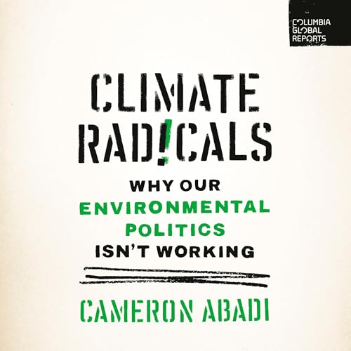 Listen to Climate Radicals by Cameron Abadi episode artwork