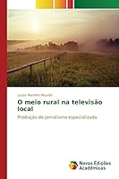 O meio rural na televisão local 3841710948 Book Cover