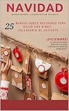 navidad manualidades fieltro  Navidad 25 Manualidades navideñas para hacer con niños: Calendario de Adviento: Christmas crafts for kids Advent Calendar (Navidad - Christmas)