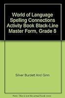 World of Language Spelling Connections Activity Book Black-Line Master Form, Grade 8 0382211324 Book Cover