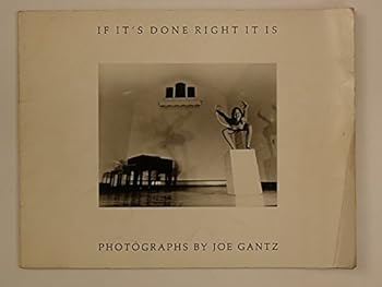 Paperback If It's Done Right It Is Photographs By Joe Gantz Book