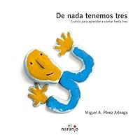 De nada tenemos tres / We Have Three from Nowhere (Spanish Edition) 6077661074 Book Cover