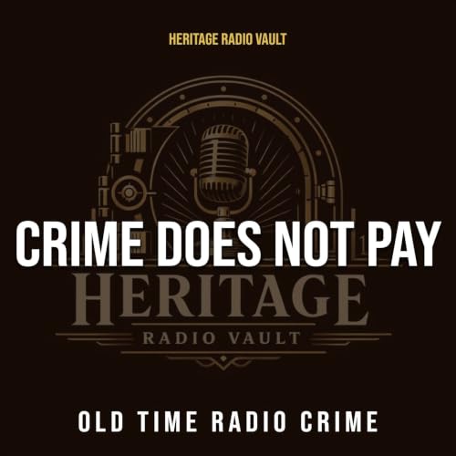 『Crime Does Not Pay &ndash; Old Time Radio Crime Drama (OTR)』のカバーアート