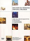  Den Dom zu Münster virtuell erleben: 1200 Jahre Glaubensgeschichte - in Bauwerken - in Kunstschätzen - in Gottesdiensten
