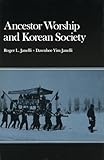 Ancestor Worship and Korean Society