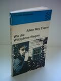 Allen Roy Evans: Wo die Wildgänse fliegen - Allen Roy Evans 