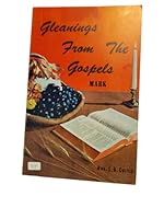 Gleanings From The Gospels Messages From Mark Volume Two B00GAFISGW Book Cover