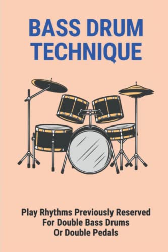 Bass Drum Technique for Advanced Rhythms