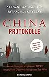 China-Protokolle: Vernichtungsstrategien der KPCh im größten Überwachungsstaat der Welt - Alexandra Cavelius, Sayragul Sauytbay 