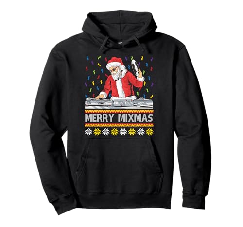 Merry Mixmas Funny Christmas DJ Santa Music Party Ugly Sweat à Capuche