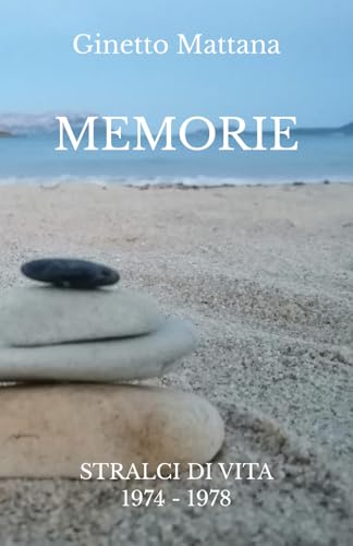 MEMORIE: STRALCI DI VTA 1974-1978 (Italian Edition)