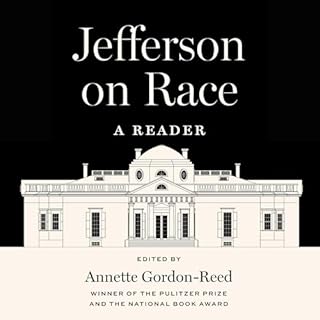 Jefferson on Race Audiobook By Thomas Jefferson, Annette Gordon-Reed cover art