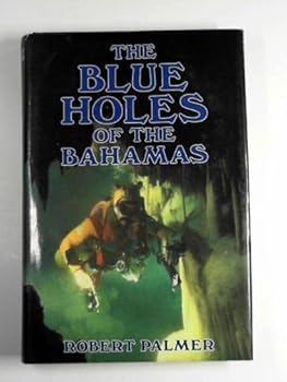 The Blue Holes of the Bahamas
