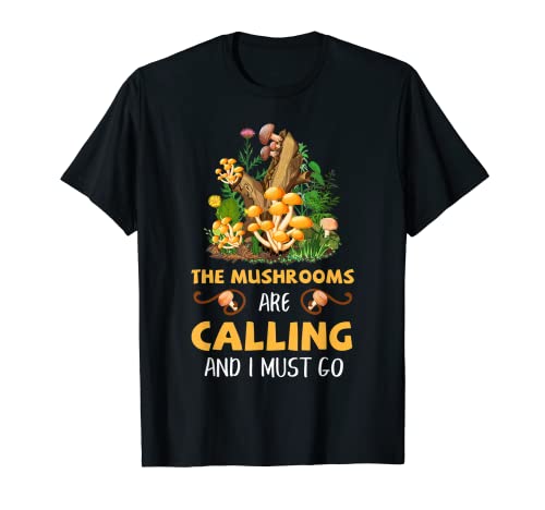 Los hongos están llamando y tengo que ir Shroom Lovers Hongos Camiseta