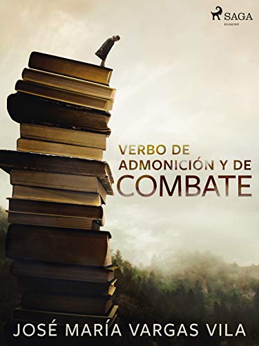 Verbo de admonición y de combate (Spanish Edition)