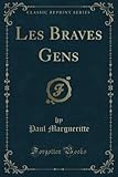  Les Braves Gens (Classic Reprint)