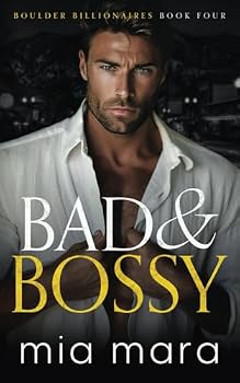 Bad & Bossy: A One Night Stand Secret Baby Romance (Boulder Billionaires)