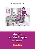 treppen bremen nord  Einfach lesen! - Leseprojekte - Leseförderung: Für Lesefortgeschrittene - Niveau 1: Gretha auf der Treppe - Ein Leseprojekt nach dem Roman von Hanna Jansen - Arbeitsbuch mit Lösungen