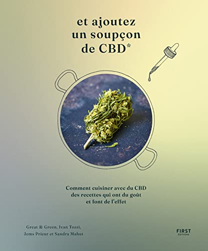 Et ajoutez un soupçon de CBD - Comment cuisiner avec